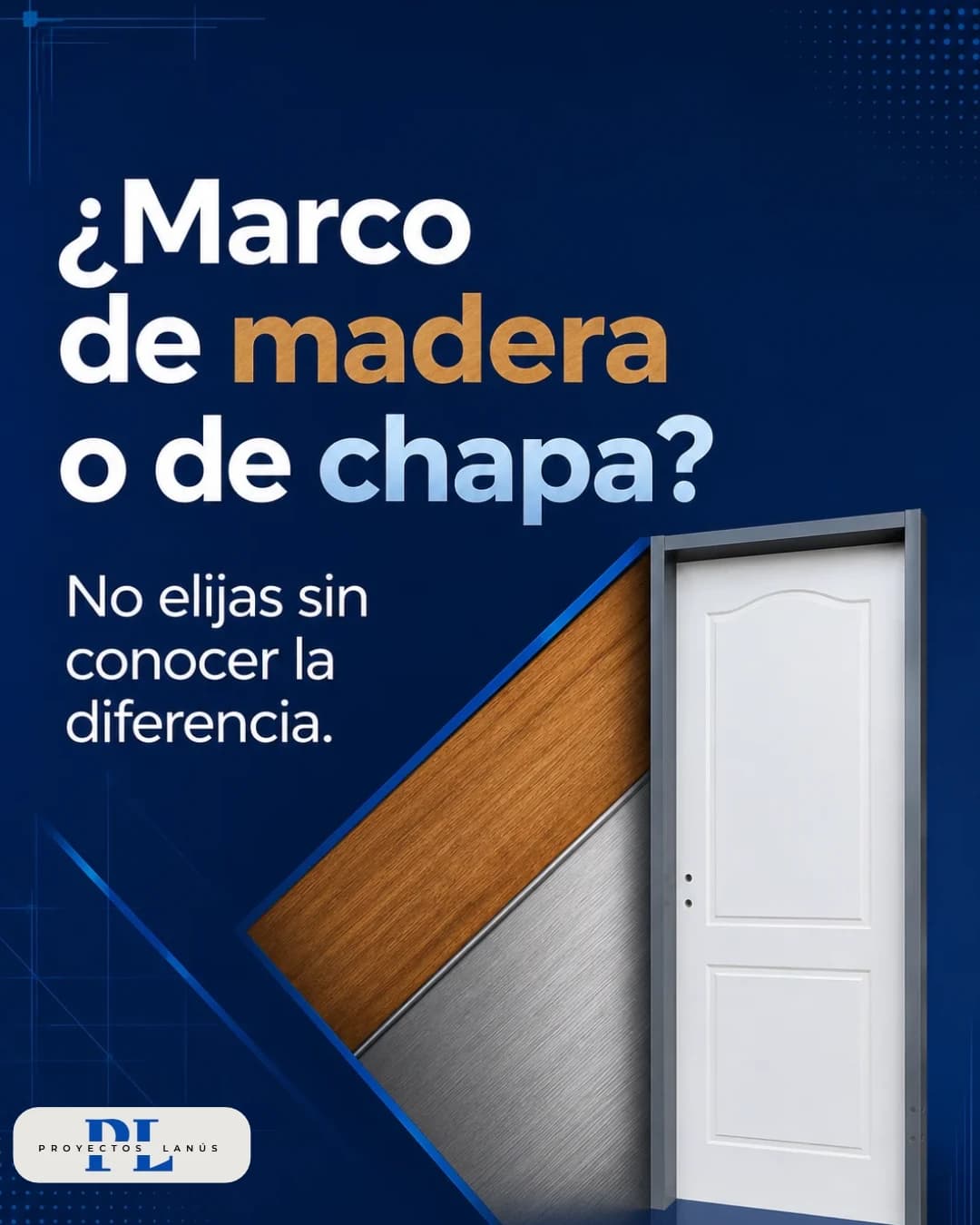 Publicación de Proyectos Lanús: «¿Marco de madera o de chapa? No elijas sin conocer la diferencia»